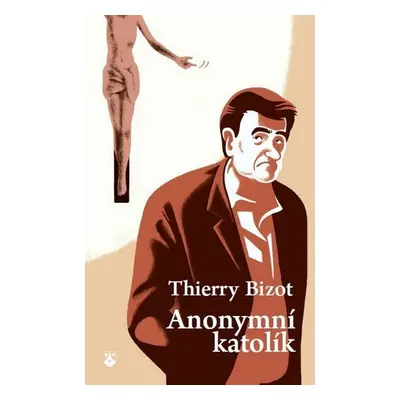 Anonymní katolík - Thierry Bizot