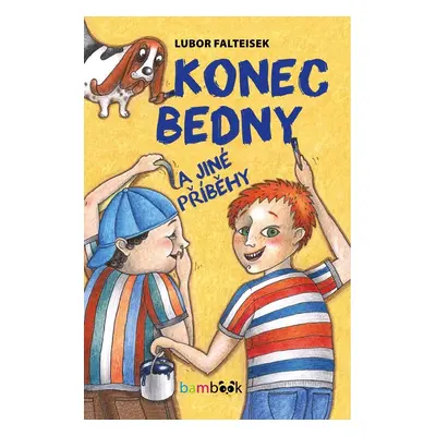 Konec Bedny a jiné příběhy - Lubor Falteisek