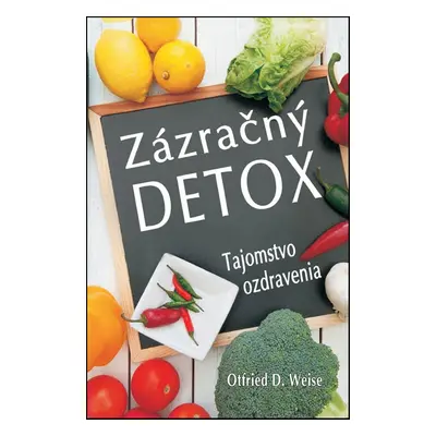 Zázračný detox - Otfried D. Weise