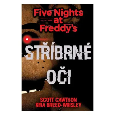 Five Nights at Freddy's 1: Stříbrné oči - Scott Cawthon