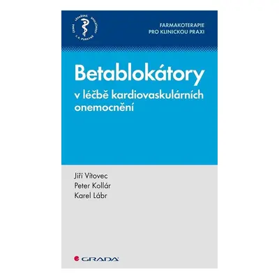 Betablokátory v léčbě kardiovaskulárních onemocnění - Karel Lábr