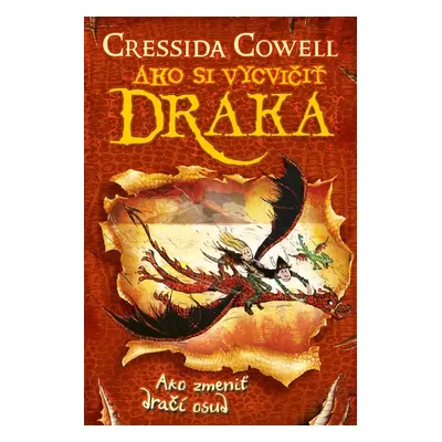 Ako zmeniť dračí osud - Cressida Cowell