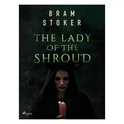 The Lady of the Shroud - Bram Stoker