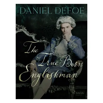 The True-Born Englishman - Daniel Defoe