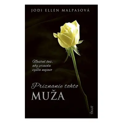 Priznanie tohto muža - Jodi Ellen Malpas