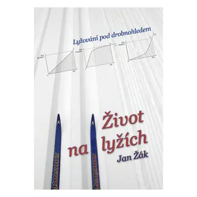 Život na lyžích - David Jan Žák