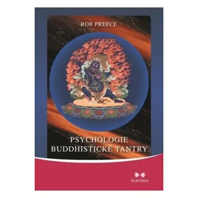 Psychologie buddhistické tantry - Rob Preece