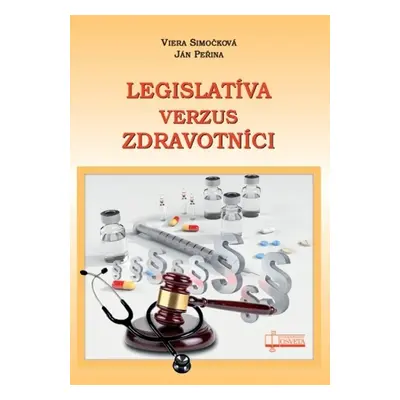 Legislatíva verzus zdravotníci - Ján Peřina