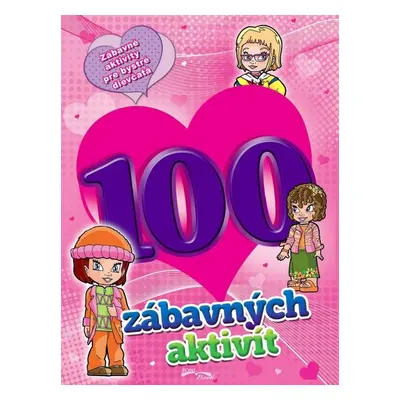 100 zábavných aktivít - dievčatá - Autor Neuveden