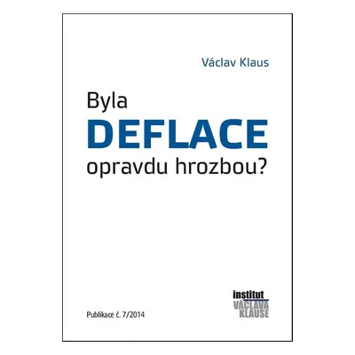 Byla deflace opravdu hrozbou? - Václav Klaus