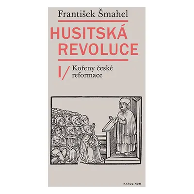 Husitská revoluce I - František Šmahel