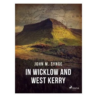 In Wicklow and West Kerry - John M. Synge