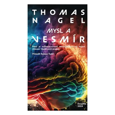 Mysl a vesmír - Thomas Nagel