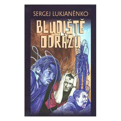 Bludiště odrazů - Sergej Lukjaněnko