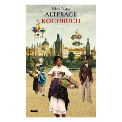 Altprage Kochbuch - Viktor Faktor