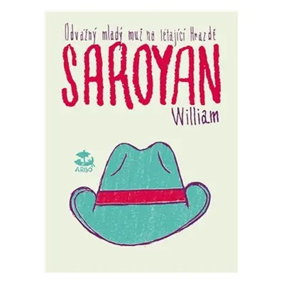 Odvážný mladý muž na létající hrazdě - William Saroyan