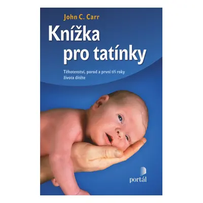 Knížka pro tatínky - John C. Carr