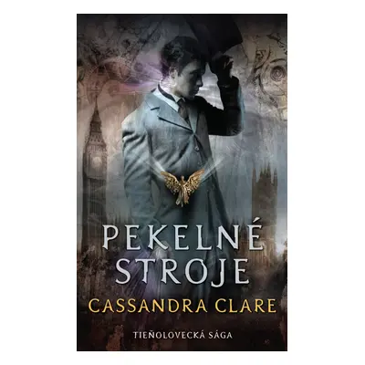 Pekelné stroje - Cassandra Clare