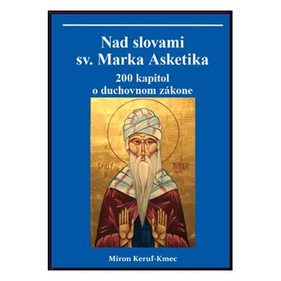 Nad slovami sv. Marka Asketika - Miron Keruľ-Kmec st.