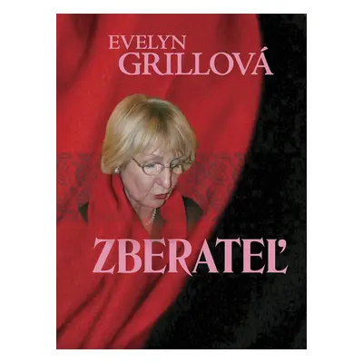 Zberateľ - Evelyn Grillová