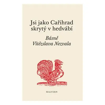 Jsi jako Cařihrad skrytý v hedvábí - Vítězslav Nezval