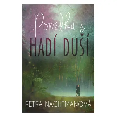 Popelka s hadí duší - Petra Nachtmanová