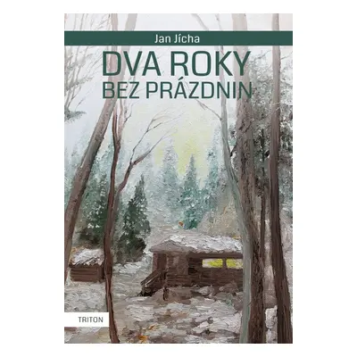 Dva roky bez prázdnin - Jan Jícha