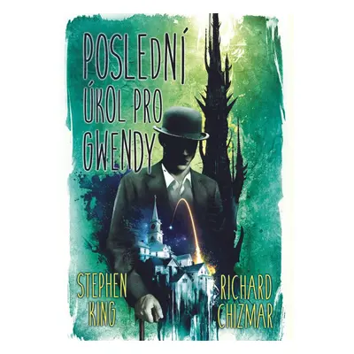 Poslední úkol pro Gwendy - Richard Chizmar