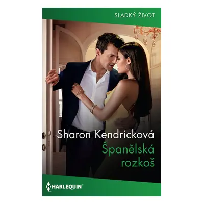 Španělská rozkoš - Sharon Kendricková