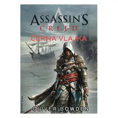 Assassin's Creed: Černá vlajka - Oliver Bowden