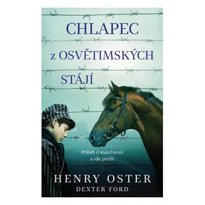 Chlapec z osvětimských stájí - Henry Oster