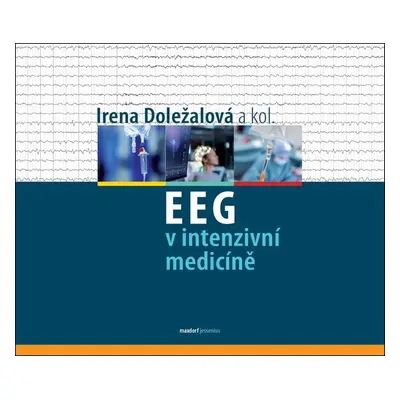 EEG v intenzivní medicíně - Irena Doležalová