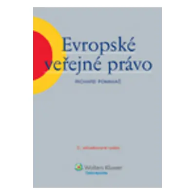 Evropské veřejné právo - Prof. JUDr. Richard Pomahač