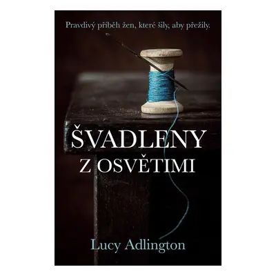 Švadleny z Osvětimi - Lucy Adlington