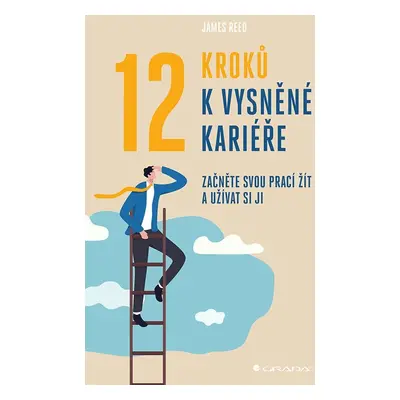 12 kroků k vysněné kariéře - James Reed