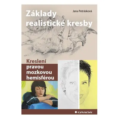 Základy realistické kresby - Jana Petrásková