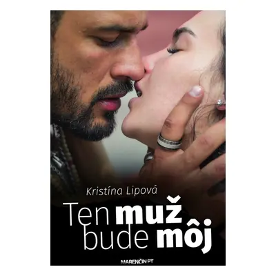 Ten muž bude môj - Kristína Lipová