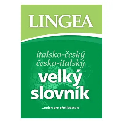 Italsko-český česko-italský velký slovník - Autor Neuveden