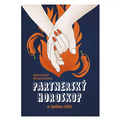 Partnerský horoskop se špetkou chilli - Michaela Gibalová