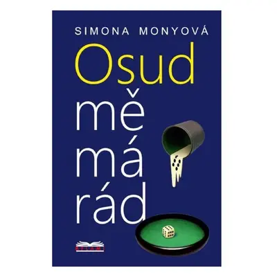 Osud mě má rád - Simona Monyová