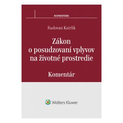 Zákon o posudzovaní vplyvov na životné prostredie - Radovan Katrlík