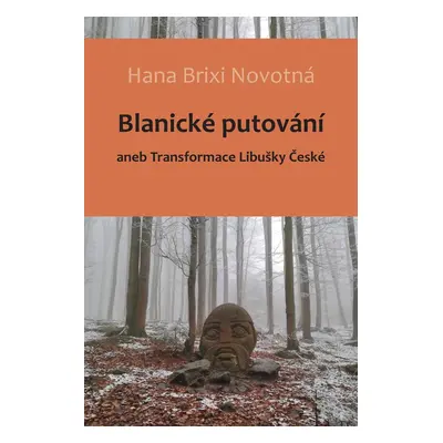 Blanické putování - Hana Brixi Novotná