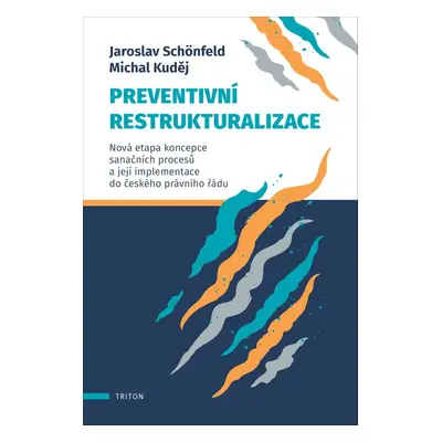 Preventivní restrukturalizace - Jaroslav Schönfeld