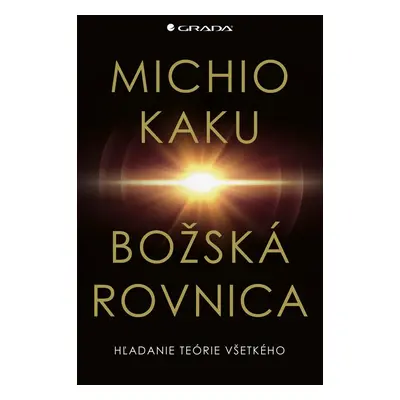 Božská rovnica - Michio Kaku