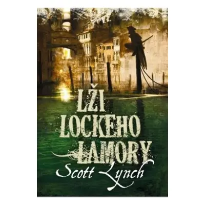 Lži Lockeho Lamory - Scott Lynch