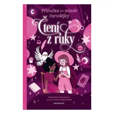 Příručka pro mladé čarodějky - Čtení z ruky - Xanna Eve Chownová