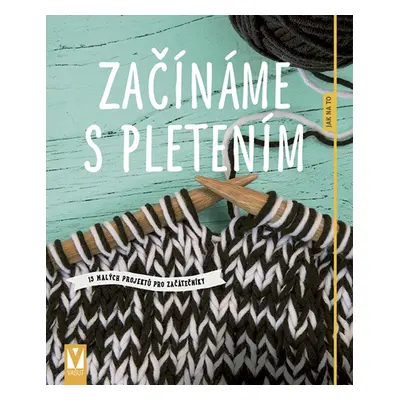 Začínáme s pletením - Autor Neuveden