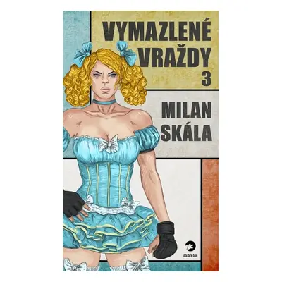 Vymazlené vraždy 3 - M. Skála