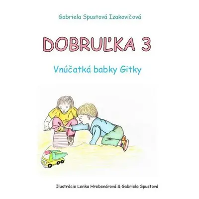 Dobruľka 3 - Gabriela Spustová Izakovičová