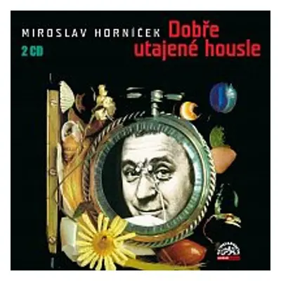 Dobře utajené housle - Miroslav Horníček